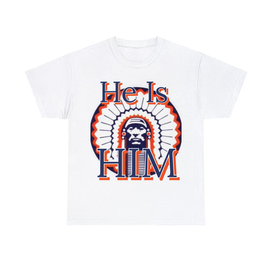 Chief "He is Him" Unisex Heavy Cotton Tee