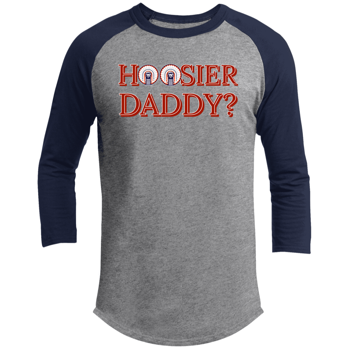 Hoosier Daddy 3/4 Raglan Sleeve Shirt