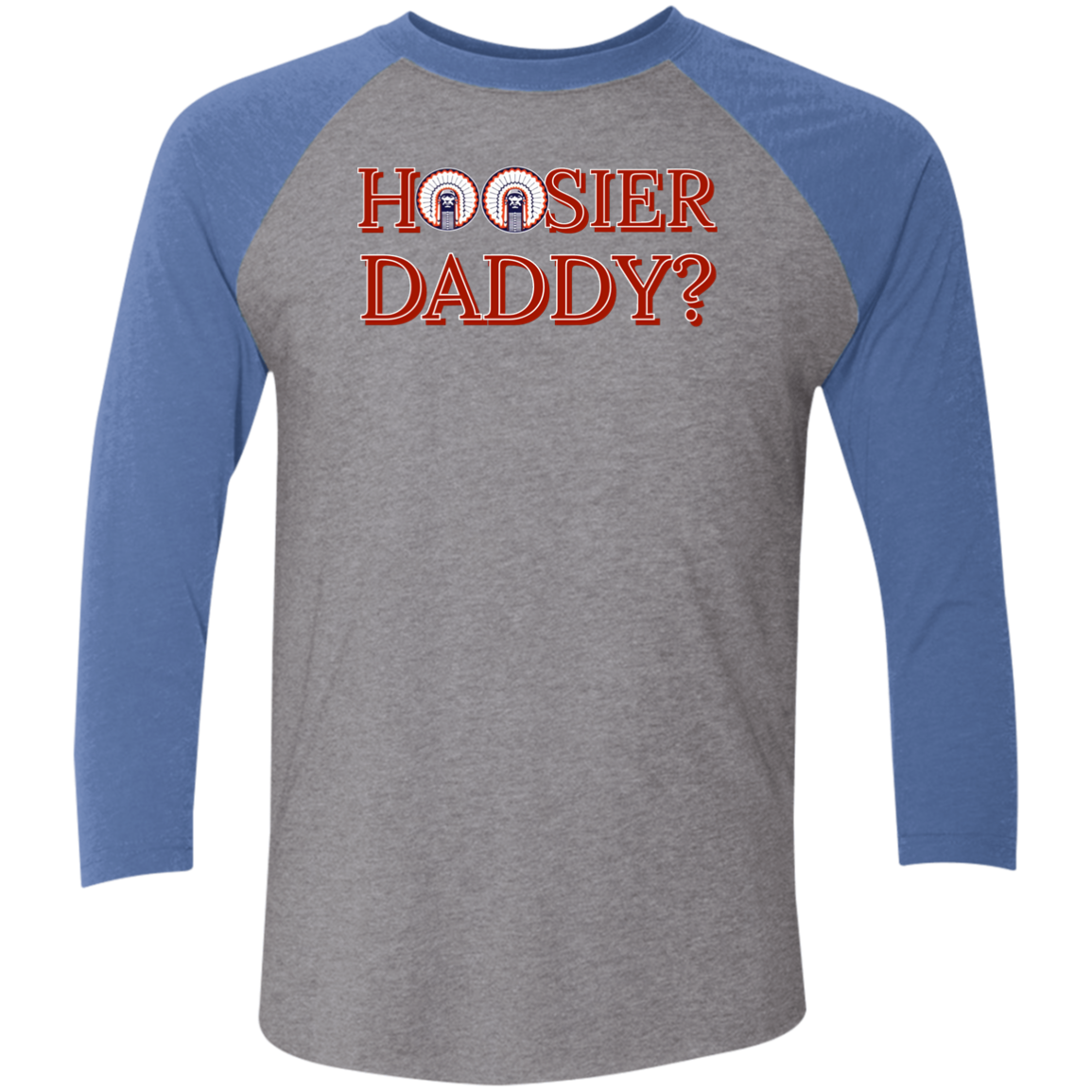 Hoosier Daddy Tri-Blend 3/4 Sleeve Raglan T-Shirt