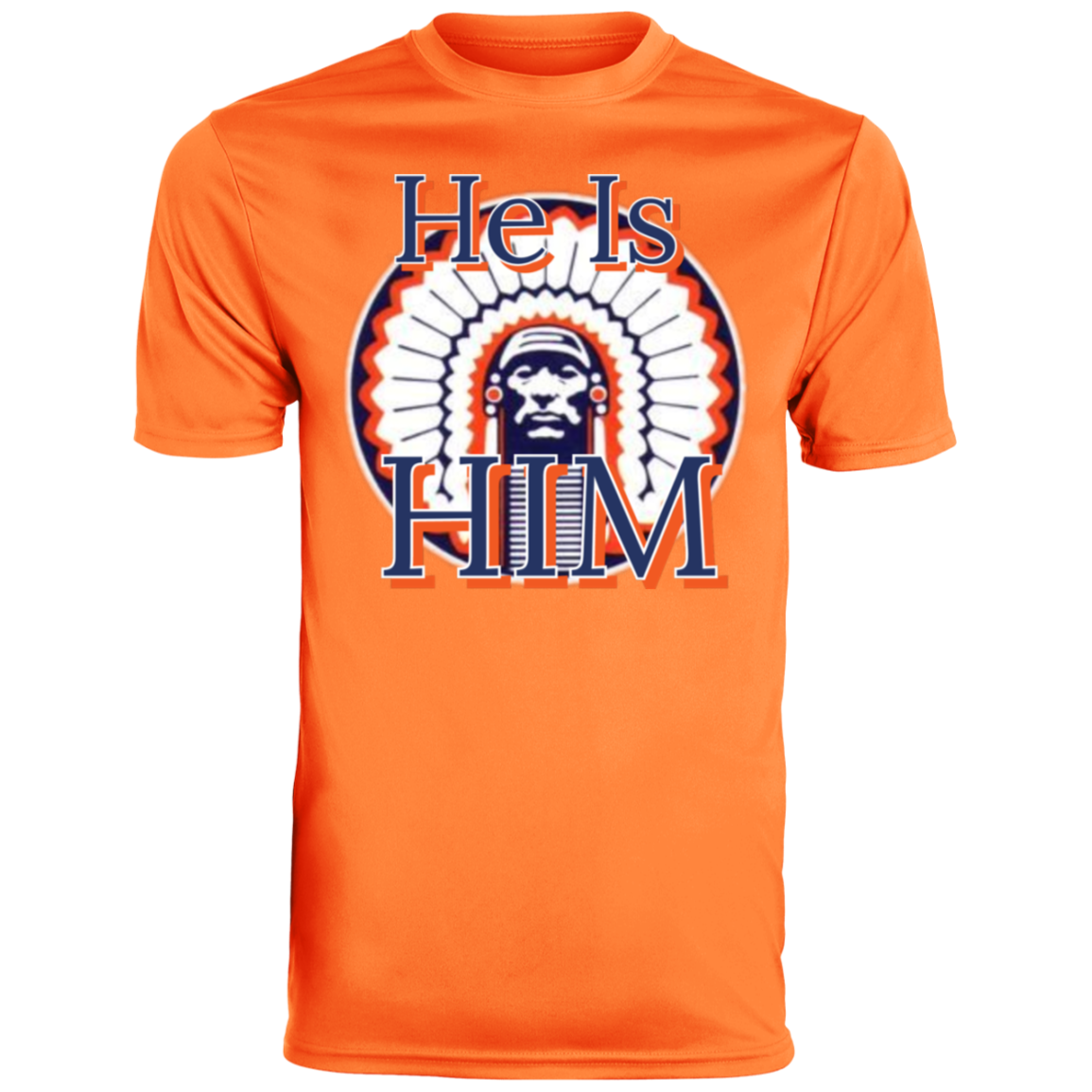 Chief "He is Him" Men's Moisture-Wicking Tee