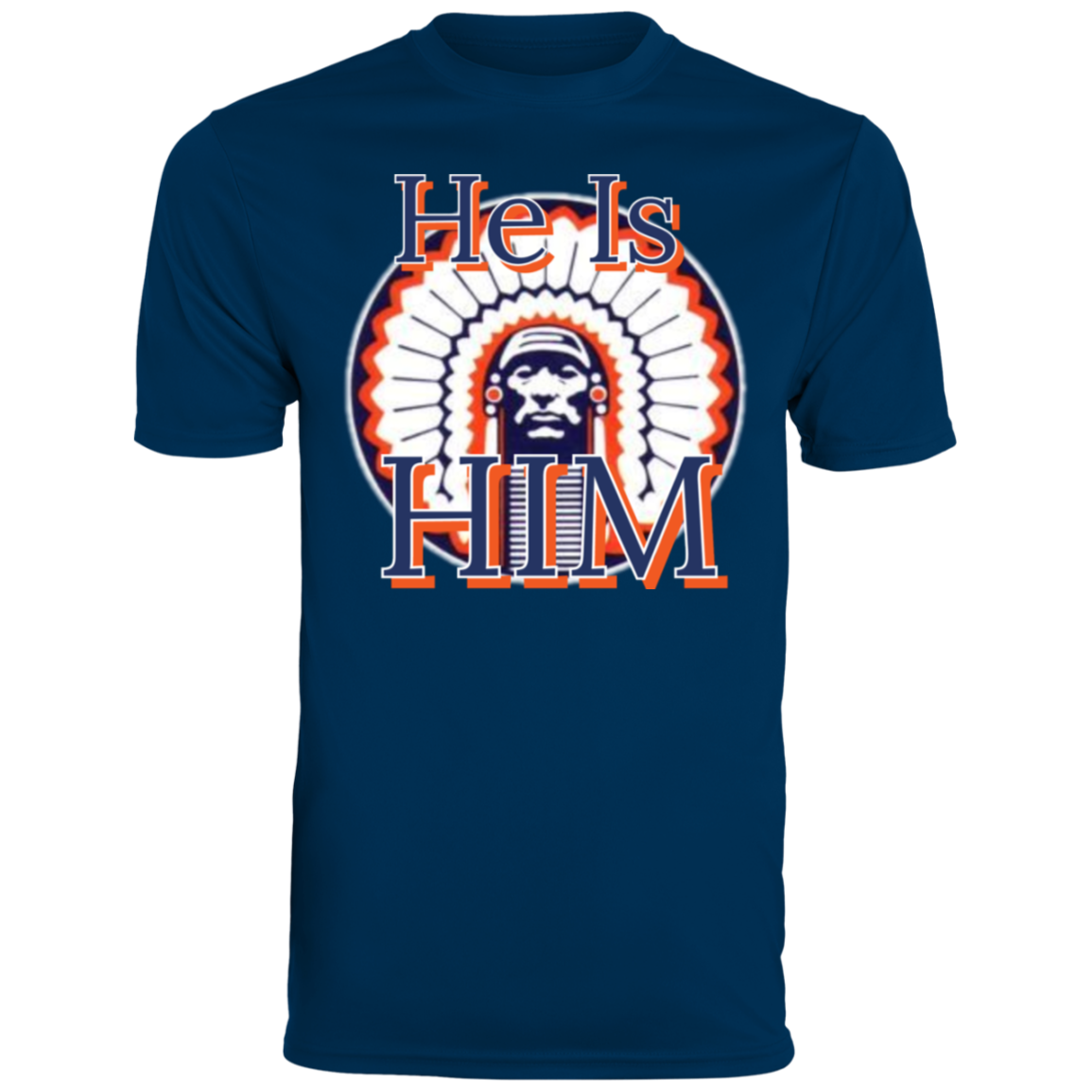 Chief "He is Him" Men's Moisture-Wicking Tee