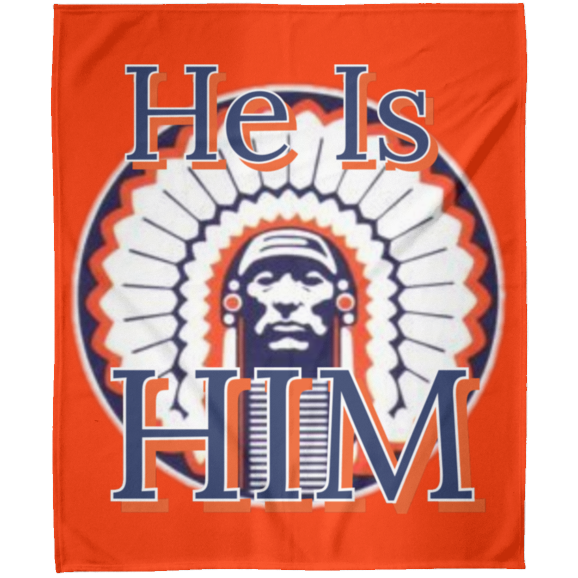 Chief "He is Him" Arctic Fleece Blanket 50x60