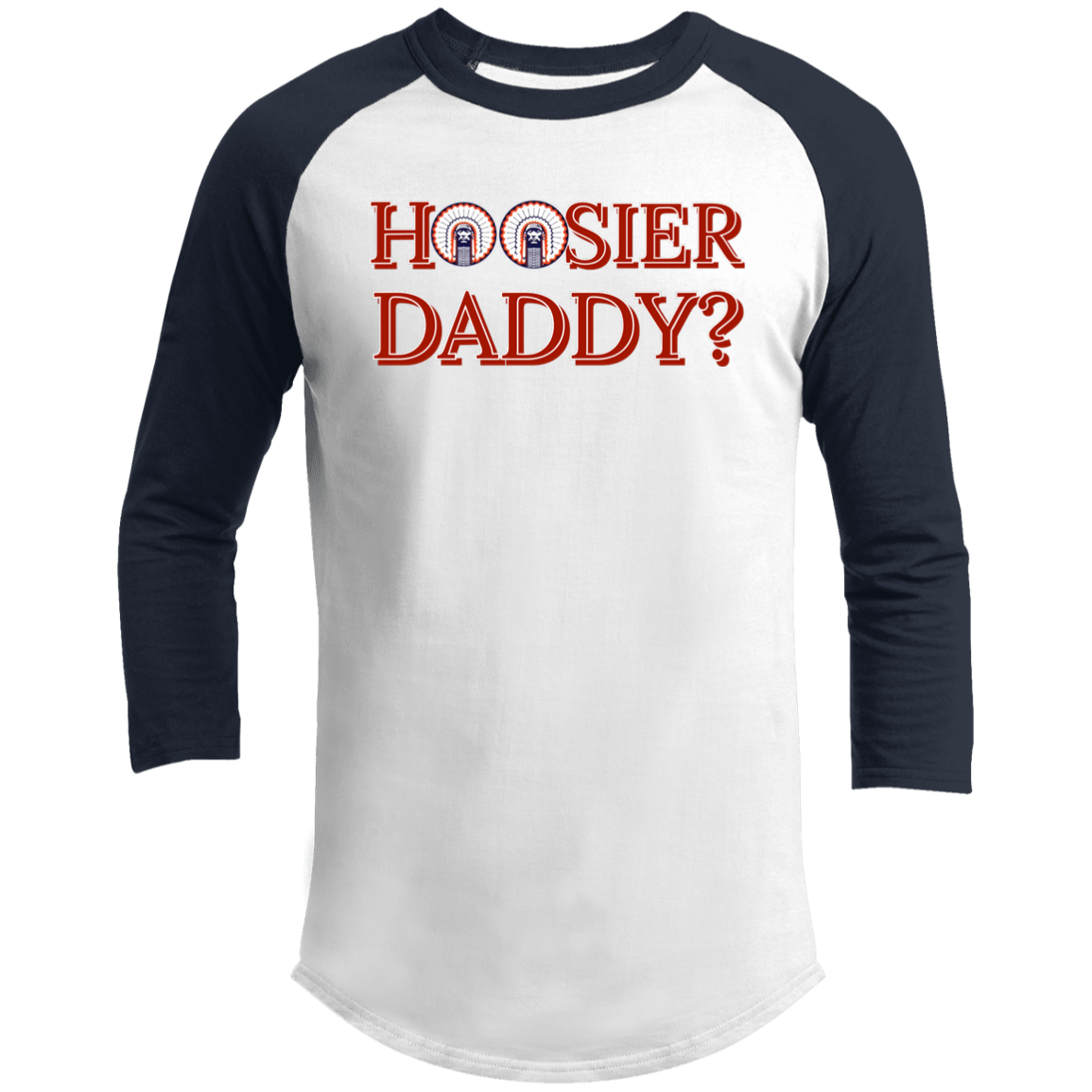 Hoosier Daddy 3/4 Raglan Sleeve Shirt