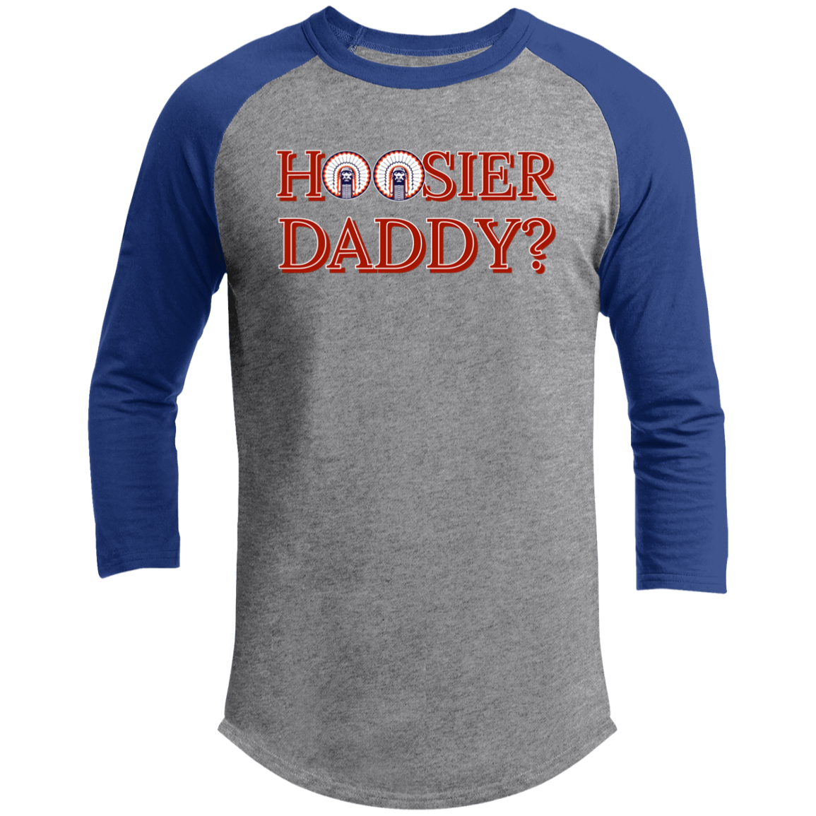 Hoosier Daddy 3/4 Raglan Sleeve Shirt