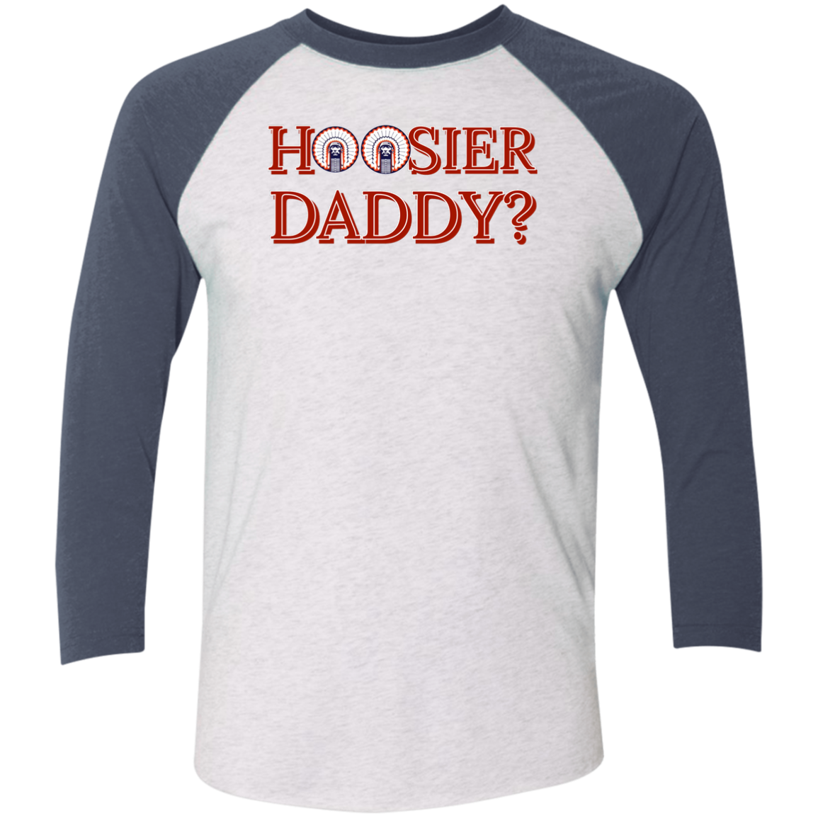 Hoosier Daddy Tri-Blend 3/4 Sleeve Raglan T-Shirt