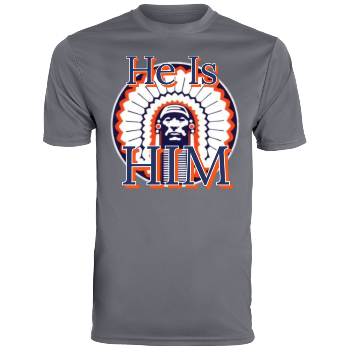 Chief "He is Him" Men's Moisture-Wicking Tee