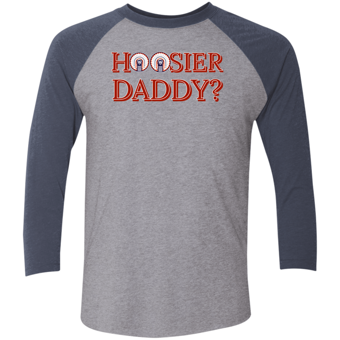 Hoosier Daddy Tri-Blend 3/4 Sleeve Raglan T-Shirt