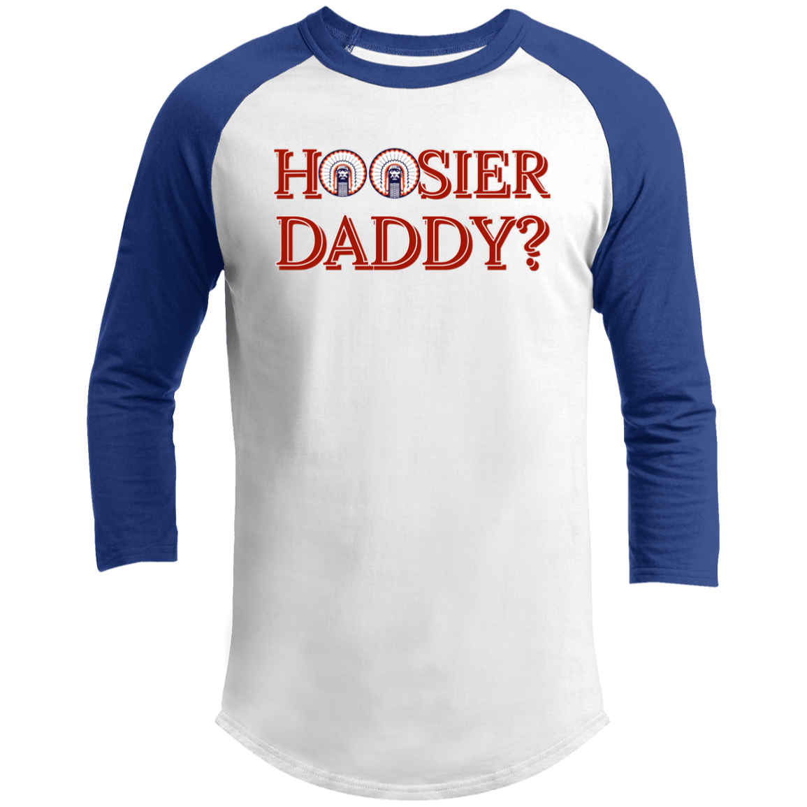 Hoosier Daddy 3/4 Raglan Sleeve Shirt