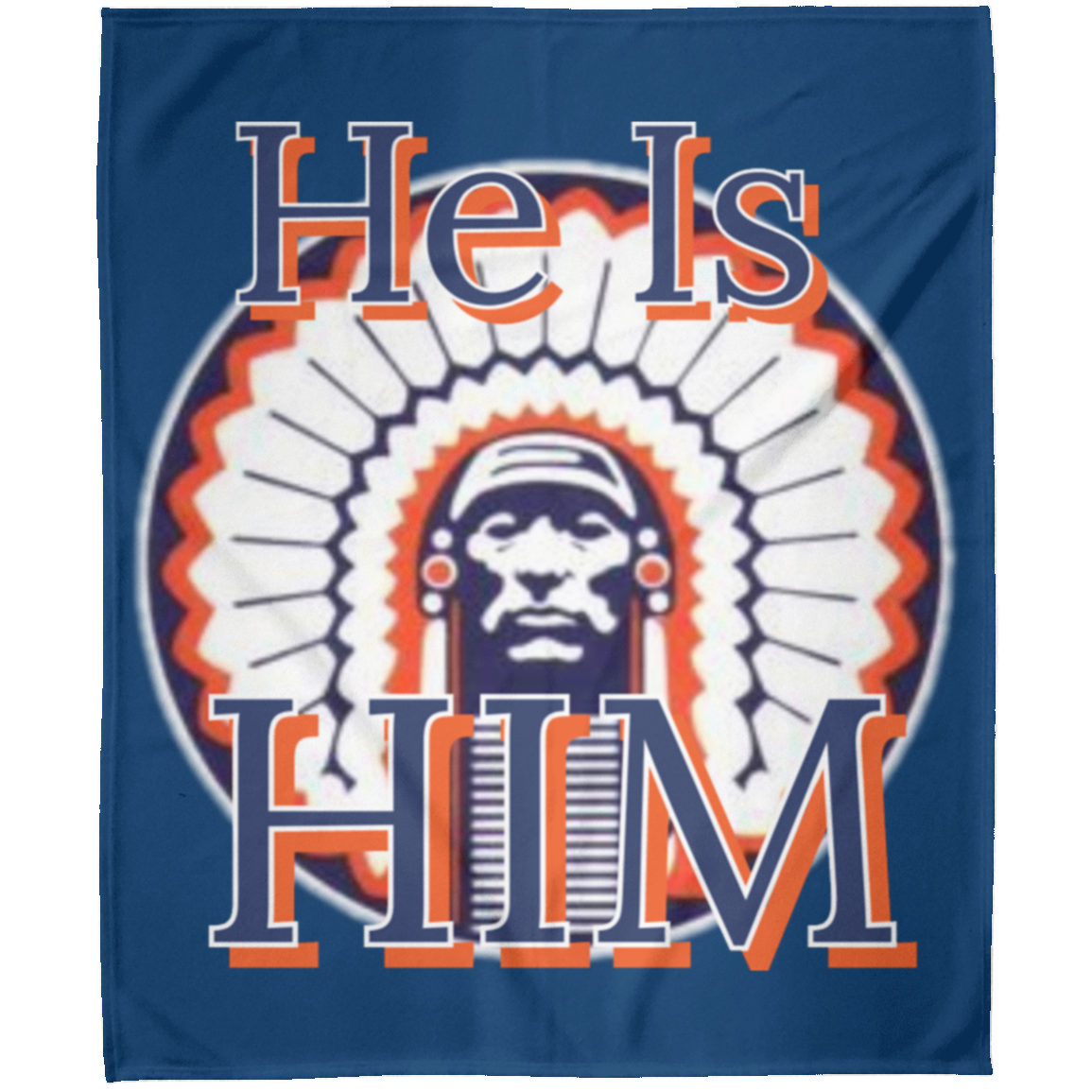 Chief "He is Him" Arctic Fleece Blanket 50x60