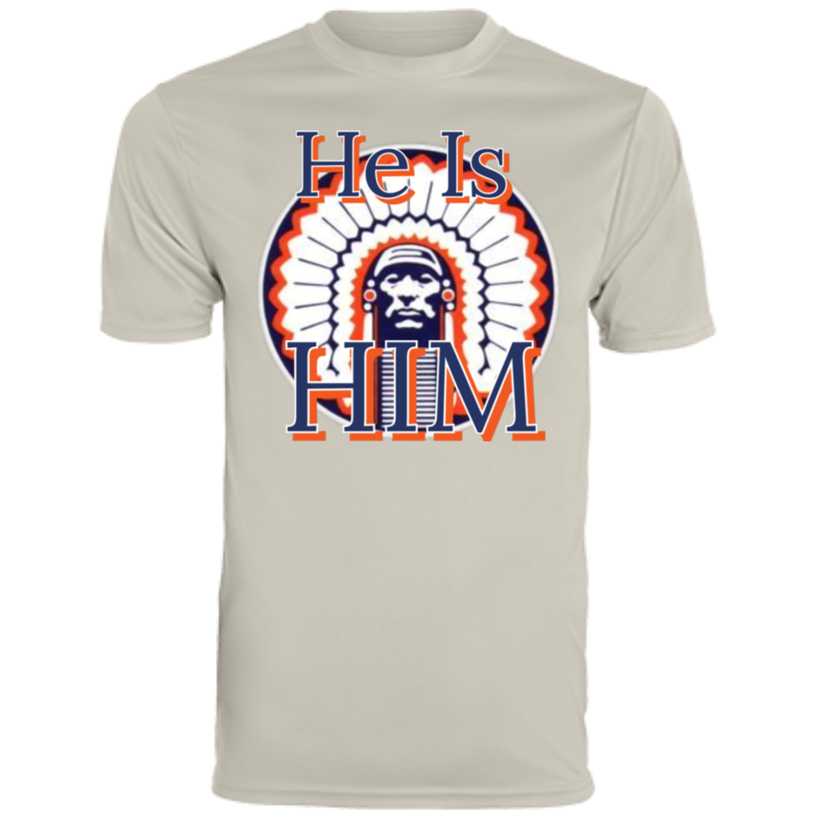 Chief "He is Him" Men's Moisture-Wicking Tee